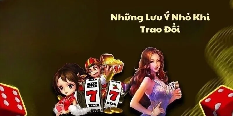 Những lưu ý nhỏ khi trao đổi