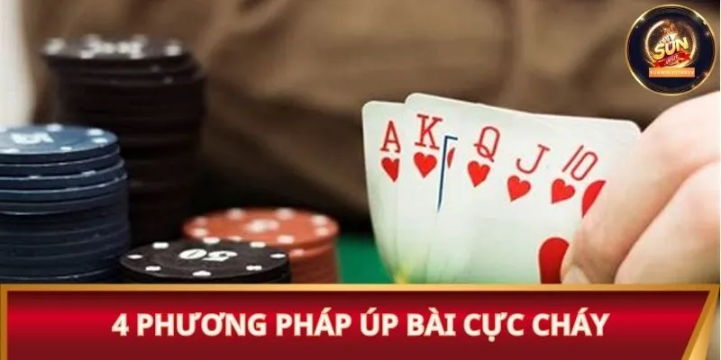 4 phương pháp úp bài cực cháy