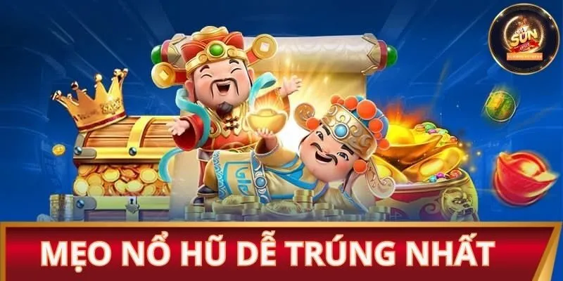 Một số mẹo nổ hũ dễ trúng nhất khi quay slots tại hệ thống