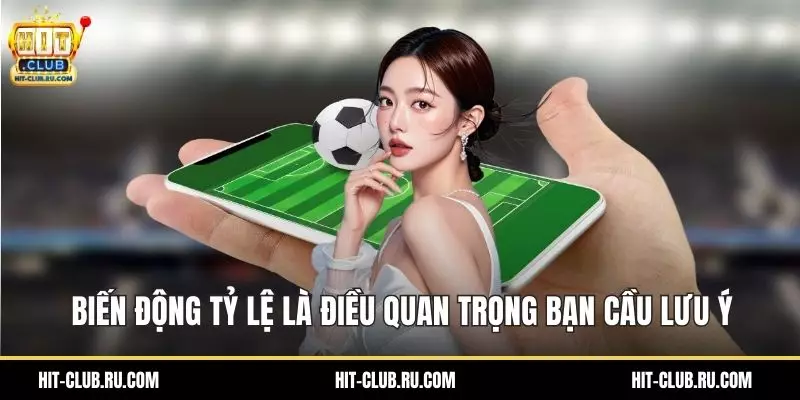 Soi Kèo Châu Á - Bí Quyết Cá Cược Bóng Đá Chắc Thắng Biến động tỷ lệ là điều quan trọng bạn cầu lưu ý