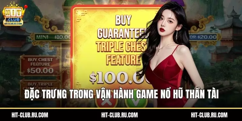 Đặc trưng trong vận hành game nổ hũ thần tài