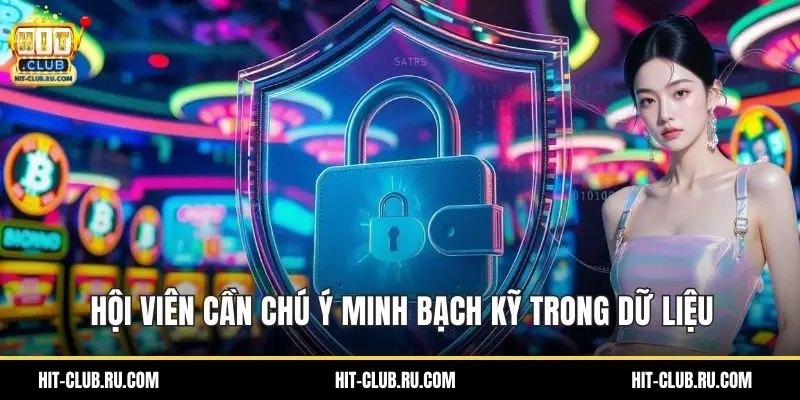 Hội viên cần chú ý minh bạch kỹ trong dữ liệu