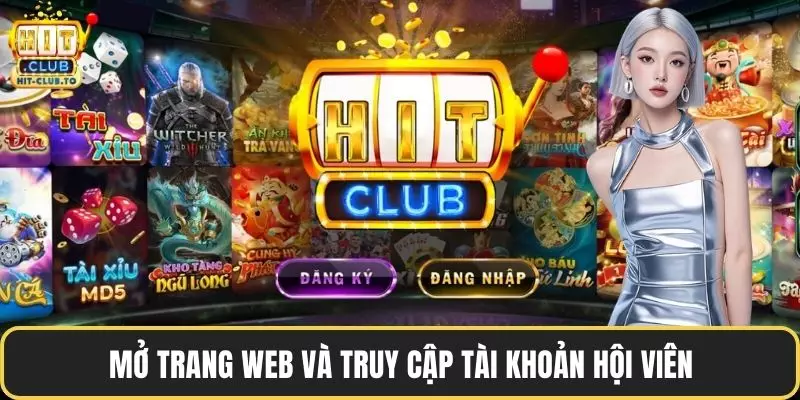 Mở trang web và truy cập tài khoản hội viên
