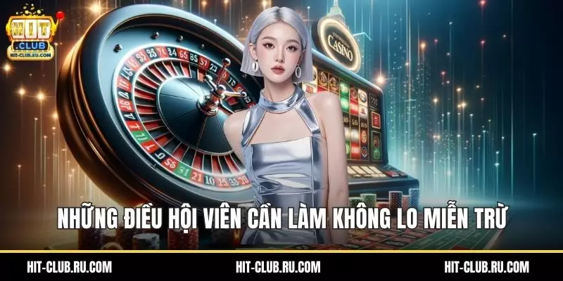 Những điều hội viên cần làm gì không lo miễn trừ