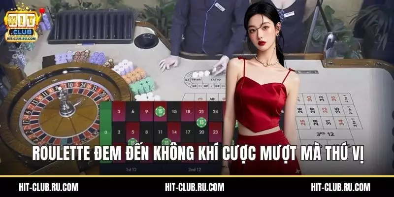 Roulette đem đến không khí cược mượt mà thú vị