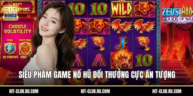 Siêu phẩm game nổ hũ đổi thưởng cực ấn tượng