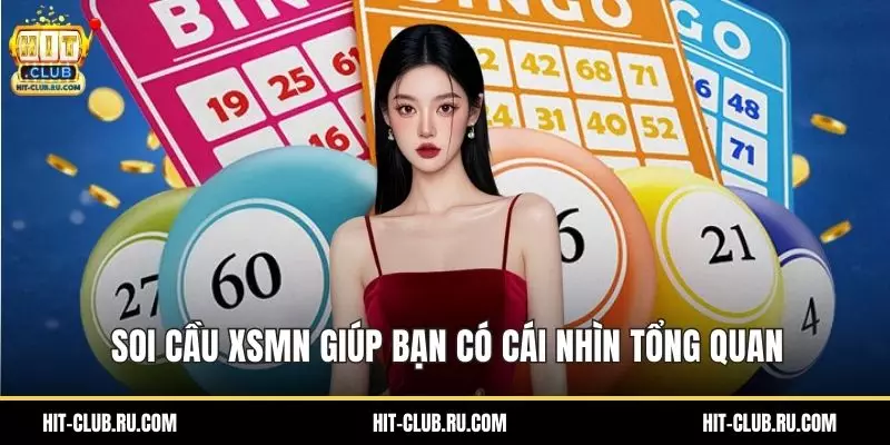 Soi cầu XSMN giúp bạn có cái nhìn tổng quan